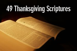 49 Thanksgiving Scriptures